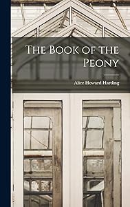 The Book of the Peony by Harding Alice Howard