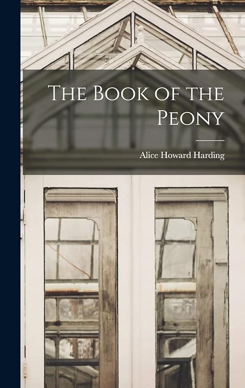 The Book of the Peony by Harding Alice Howard