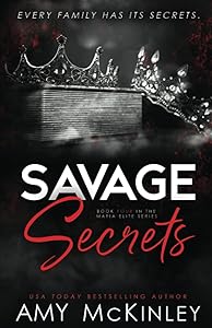 Savage Secrets: An Arranged Marriage Mafia Romance by Amy McKinley