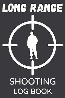 Long Range Shooting Log Book: Long Range Shooting Data Book, Shot Recordings & Target Diagrams
