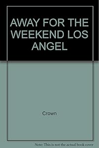 Away for the Weekend Los Angel