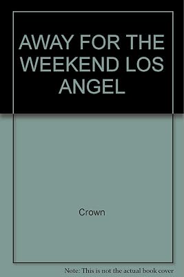Away for the Weekend Los Angel