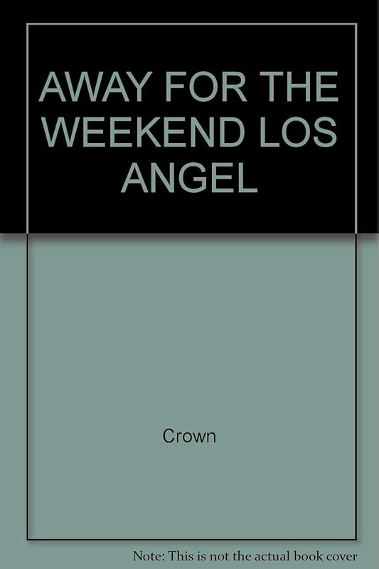Away for the Weekend Los Angel by Crown