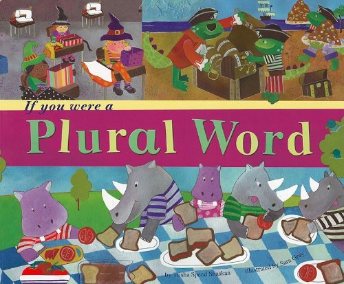 If You Were a Plural Word (Word Fun) by Trisha Speed Shaskan