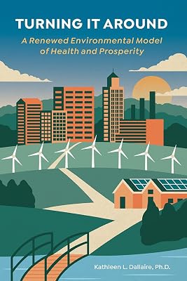 Turning it Around: A Renewed Environmental Model of Health and Prosperity