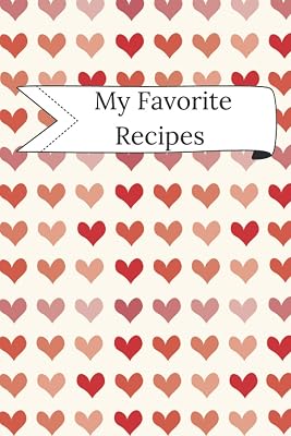My Favourite Recipes: Blank Recipe Book (Blank Recipe Books)