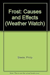 Frost: Causes and Effects (Weather Watch)