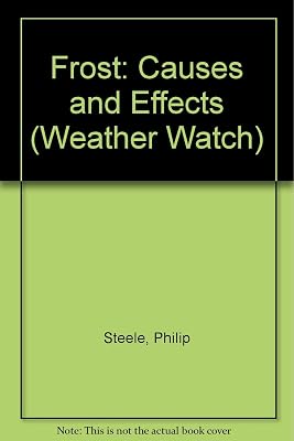 Frost: Causes and Effects (Weather Watch)