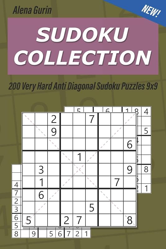 Sudoku Collection: 200 Very Hard Anti Diagonal Sudoku Puzzles 9x9 by Alena Gurin