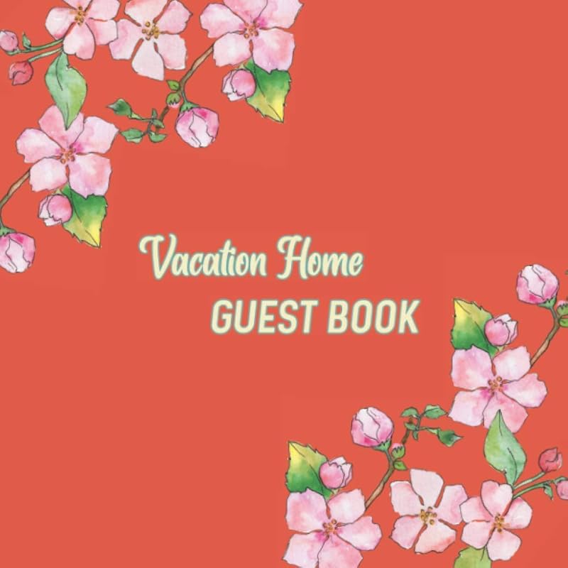 Vacation Home Guest Book: Guest Welcome Sign In Log Book Gifts For Vacation Rental House by Magpie Guestbook