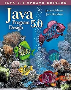 Java 5.0 Program Design by James Cohoon