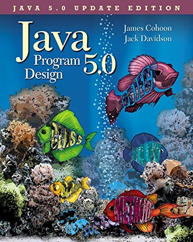Java 5.0 Program Design by James Cohoon