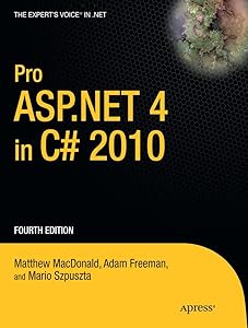 Pro ASP.NET 4 in C# 2010 (Expert's Voice in .NET)