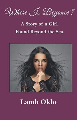 Where Is Beyoncé?: A Story of a Girl Found Beyond the Sea