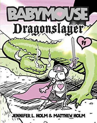 Babymouse #11: Dragonslayer by Jennifer L. Holm