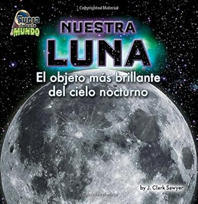 Nuestra Luna: El Objeto MS Brillante del Cielo Nocturno