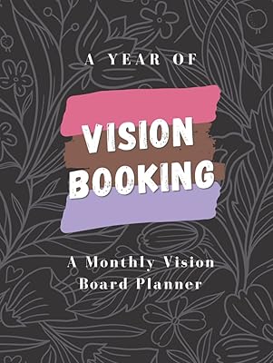 A Year of Vision Booking: Monthly Vision Board Planner [Hardcover]