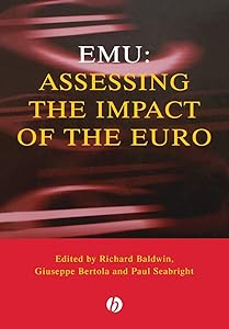EMU: Assessing the Impact of the Euro by Richard Baldwin