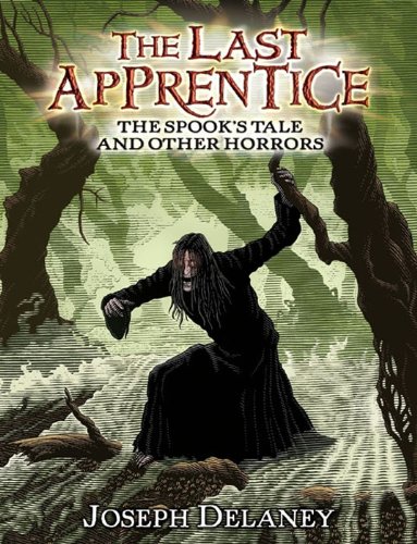 The Last Apprentice: The Spook's Tale by Joseph Delaney