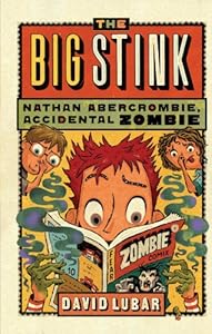 The Big Stink (Nathan Abercrombie, Accidental Zombie)