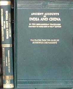 Ancient Accounts of India & China by Two Mohammedan Travellers: Who Went to Those Parts in the 9th Century by E. RENAUDOT