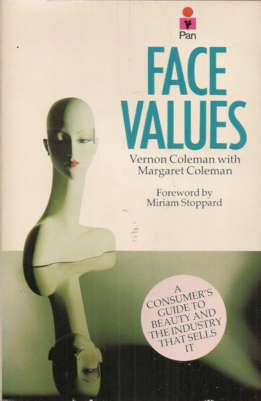 Face Values: How the Beauty Industry Affects You (Pan Original) by Vernon Coleman