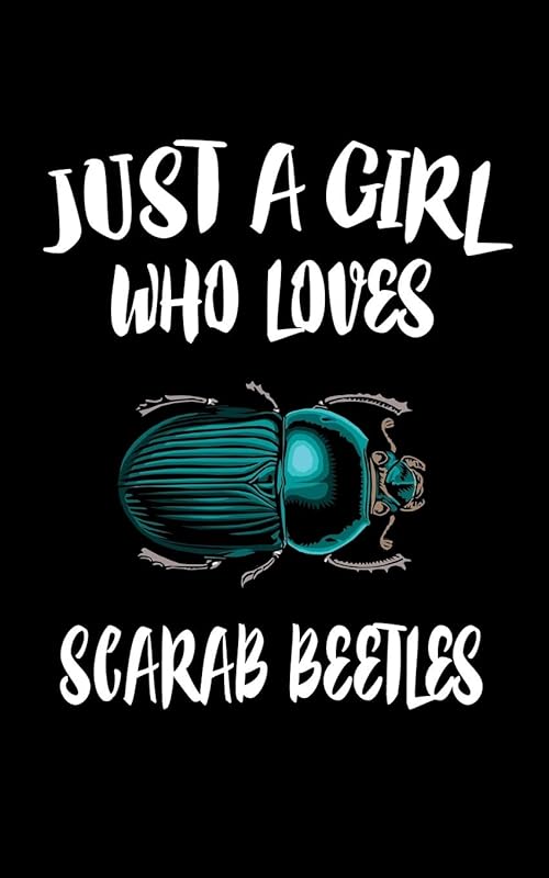 Just A Girl Who Loves Scarab Beetles: Animal Nature Collection by Marko Marcus