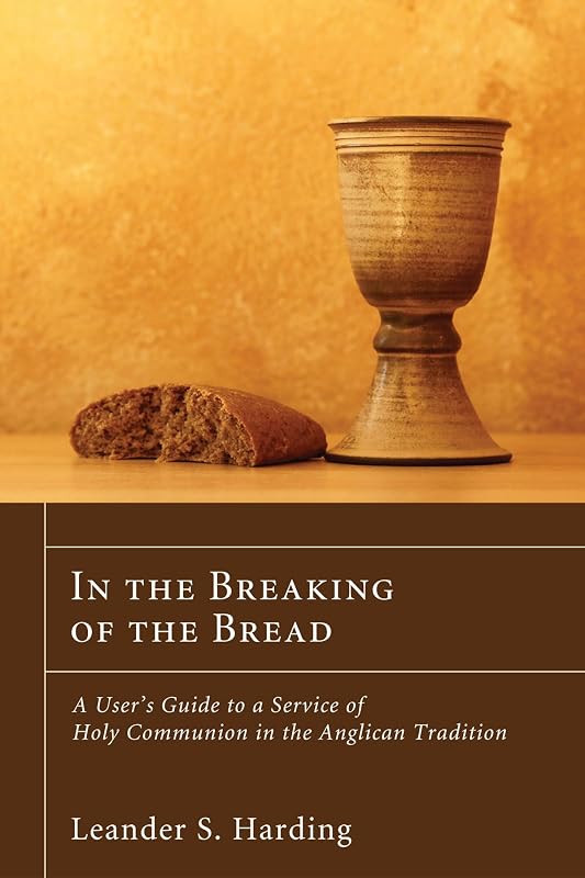 In the Breaking of the Bread by Leander S Harding