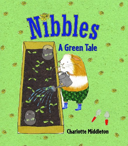 Nibbles: A Green Tale by Charlotte Middleton
