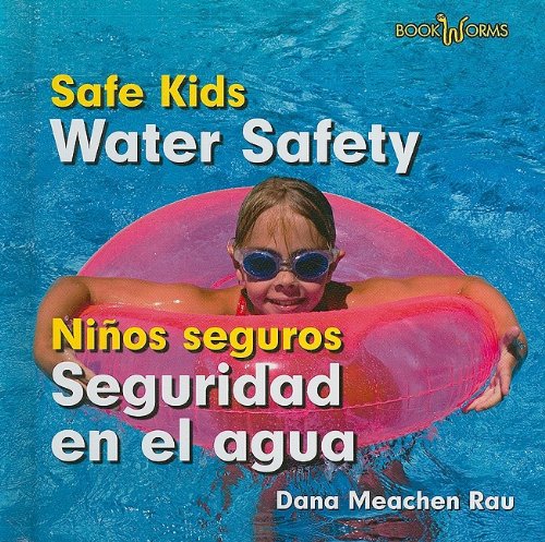 Water Safety / Seguridad en el agua by Dana Meachen Rau