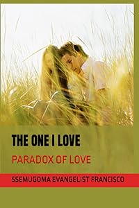 THE ONE I LOVE: PARADOX OF LOVE