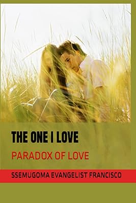 THE ONE I LOVE: PARADOX OF LOVE