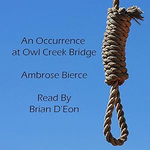 An Occurrence at Owl Creek Bridge by Brian D'eon