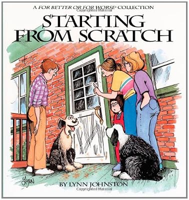 Starting from Scratch : A For Better or for Worse Collection
