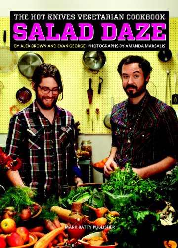 The Hot Knives Vegetarian Cookbook: Salad Daze by Alex Brown