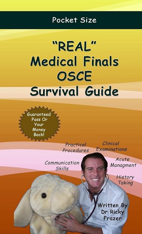 "Real" Medical Finals Osce Survival Guide by Ricky Frazer