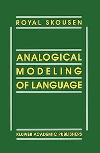 Analogical Modeling of Language by R. Skousen