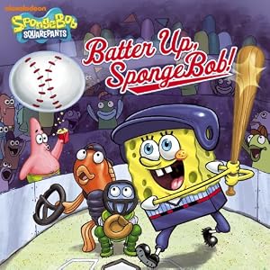 Batter Up, SpongeBob! (SpongeBob SquarePants)