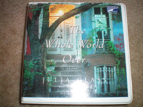 Whole World Over, The(lib)(CD) by Julia Glass