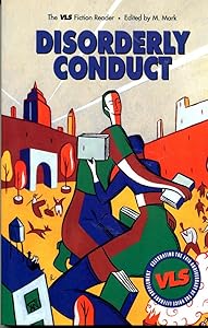 Disorderly Conduct: The VLS Fiction Reader by M. Mark