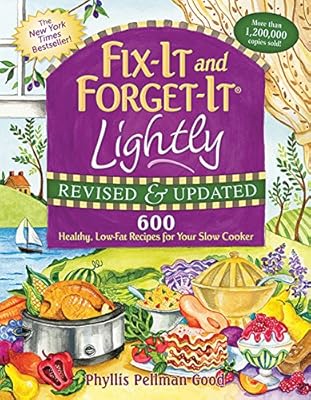 Fix-It and Forget-It Lightly Revised &amp; Updated: 600 Healthy, Low-Fat Recipes For Your Slow Cooker