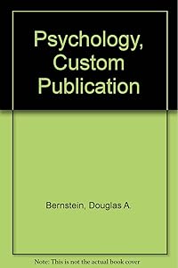 Psychology, Custom Publication by Douglas A. Bernstein