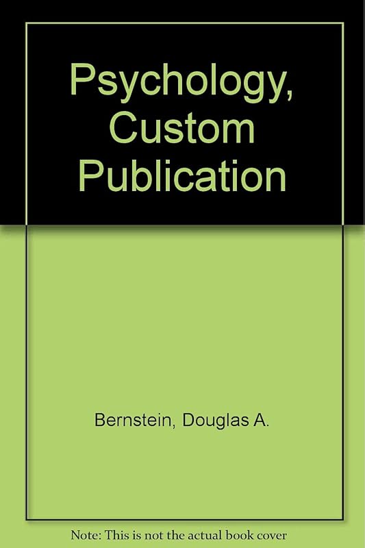 Psychology, Custom Publication by Douglas A. Bernstein