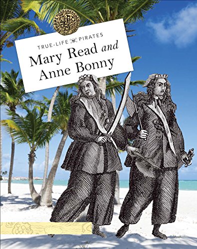 Mary Read and Anne Bonny by Rebecca Stefoff