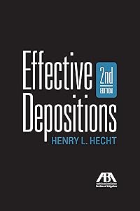 Effective Depositions, Second Edition by Henry Hecht