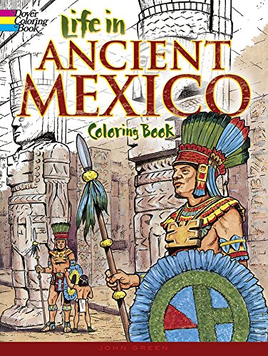 Life in Ancient Mexico Coloring Book (Dover History Coloring Book)