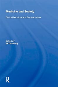 Medicine and Society: Clinical Decisions and Societal Values