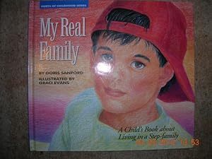 My Real Family: A Child's Book about Living in a Stepfamily (Hurts of Childhood Series)