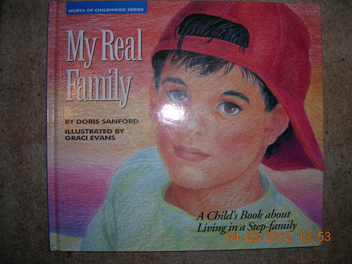 My Real Family: A Child's Book about Living in a Stepfamily (Hurts of Childhood Series) by Doris Sanford