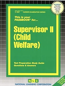 Supervisor II (Child Welfare) (Career Examination Series)